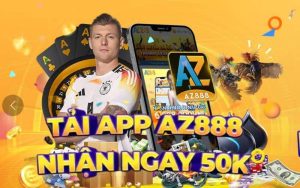 Khuyen Mai Tai APP AZ888 Nhan Ngay 50k Danh Cho Tat Ca Thanh Vien AZ888 1 1 2 1
